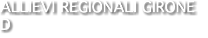 ALLIEVI REGIONALI GIRONE D